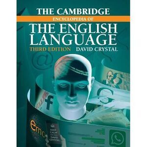 The Cambridge Encyclopedia of the English Language -- David Crystal